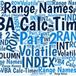 A Volatile Workbook to Test Calculation Times for Excel Lookup Methods You need a volatile workbook to test Excel calculation speeds. Here's how I set one up to test lookup formulas.
