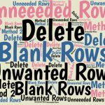 How to Delete Blank or Unneeded Rows, Method 2 When you bring data from another source into an Excel worksheet, the data often includes rows that you’ll want to delete. Here's the second of two methods.