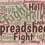 How to Fight Spreadsheet Hell with Three Excel Lookup Functions Do you spend hours each period turning raw data into useful information? You can fight such Spreadsheet Hell with help from three key Excel functions.