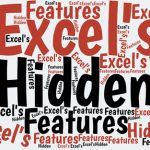 How to Find and Use Excel’s Best Hidden Features Excel includes many outstanding features that you probably don't know even exist. Here's how to find those features and to use the ones you need.